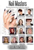 Nail Masters: Success stories from industry experts 1500657778 Book Cover