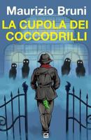 La cupola dei coccodrilli 886949215X Book Cover