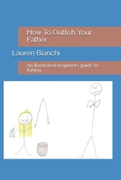 How To Outfish Your Father B08XLGGF33 Book Cover