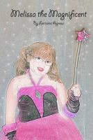Melissa the Magnificent 1453661417 Book Cover