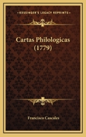 Cartas Philologicas (1779) 1164596837 Book Cover