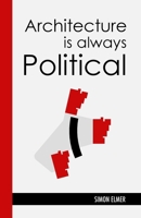 Architecture is Always Political: A Communist History 1326998021 Book Cover