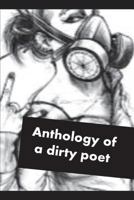 Anthology of a Dirty Poet: Antolog�a de Una Poeta Sucia 1717722369 Book Cover