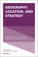 Geography, Location, and Strategy (Advances in Strategic Management) 1787142779 Book Cover