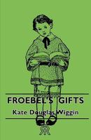 Froebel's Gifts 1976346835 Book Cover