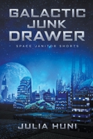 Galactic Junk Drawer B0B1PD5LCS Book Cover