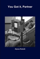 You Got it, Partner 1794742735 Book Cover