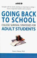 Arco Going Back to School: College Survival Strategies for Adult Students 0028625145 Book Cover