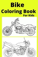 Bike Coloring Book For Kids: Ages 4-8 B0BB5ZHRHC Book Cover