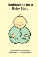Meditations for a Baby Stoic (Baby Wisdom) 1712819844 Book Cover