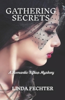 Gathering Secrets: A Romantic Fifties Mystery B09MYWW7NY Book Cover