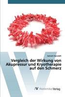 Vergleich der Wirkung von Akupressur und Kryotherapie auf den Schmerz 6200665613 Book Cover