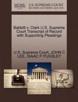 Babbitt v. Clark U.S. Supreme Court Transcript of Record with Supporting Pleadings 1270139886 Book Cover