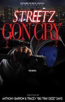 Streetz Gon' Cry 0983628025 Book Cover