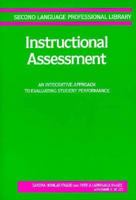 Instructional Assessment: An Integrative Approach to Evaluating Student Performance (Second Language Professional Library) 0201539640 Book Cover