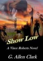 Show Low 0557313317 Book Cover