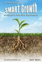 A Prescription for SMART Growth for Small to Mid-Size Businesses 0615711103 Book Cover