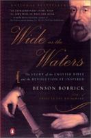 Wide as the Waters: The Story of the English Bible 0142000590 Book Cover