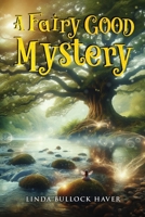 A Fairy Good Mystery B0DPNHZPRJ Book Cover
