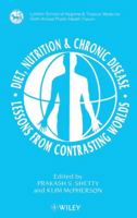 Diet, Nutrition & Chronic Disease: Lessons from Contrasting Worlds (London School of Hygiene & Tropical Medicine Annual Public Health Forum) 0471971332 Book Cover