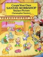 Create Your Own Santa's Workshop Sticker Picture 0486286525 Book Cover