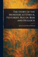 The Story of the Munsters at Etreux, Festubert, Rue Du Bois and Hulloch 1023204339 Book Cover