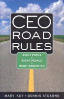 CEO Road Rules: Right Focus, Right People, Right Execution 0891062173 Book Cover