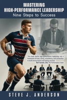 Mastering High-Performance Leadership: Nine Steps to Success. 192344915X Book Cover