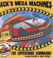Jack's Mega Machines: Supersonic Submarine 0857075691 Book Cover