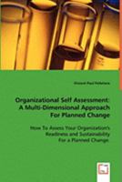 Organizational Self Assessment: A Multi-Dimensional Approach For Planned Change 3639050274 Book Cover