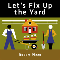 Let's Fix Up the Yard 0764359150 Book Cover