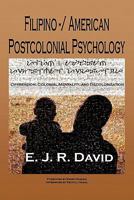 Filipino -/ American Postcolonial Psychology: Oppression, Colonial Mentality, and Decolonization 1456736345 Book Cover