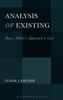 Analysis of Existing: Barry Miller's Approach to God 1501310887 Book Cover