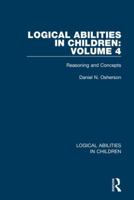 Logical Abilities in Children: Volume 4: Reasoning and Concepts 1138087645 Book Cover
