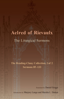 The Liturgical Sermons: The Reading-Cluny Collection, 1 of 2; Sermons 85-133 0879071818 Book Cover