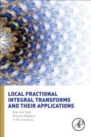 Local Fractional Integral Transforms and Their Applications 0128040025 Book Cover