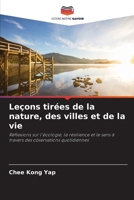 Leçons tirées de la nature, des villes et de la vie (French Edition) 6630223144 Book Cover