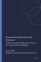 Travels in the World of the Old Testament: Studies Presented to Professor M.A.Beek on the Occasion of His 65th Birthday 9023211839 Book Cover