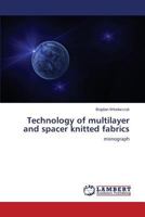 Technology of multilayer and spacer knitted fabrics: monograph 3659570362 Book Cover