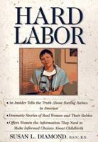 Hard Labor: Reflections of an Obstetrical Nurse 0312856822 Book Cover