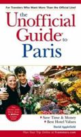 The Unofficial Guide to Paris (Unofficial Guides) 0764595385 Book Cover