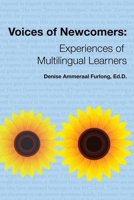 Voices of Newcomers: Experiences of Multilingual Learners 195385253X Book Cover