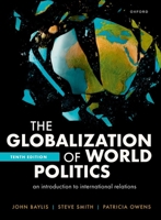 The Globalization of World Politics: An Introduction to International Relations
