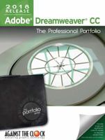 Adobe Dreamweaver CC 2018: The Professional Portfolio 1946396095 Book Cover