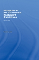 The Management of Non-Governmental Development Organizations 0415370922 Book Cover