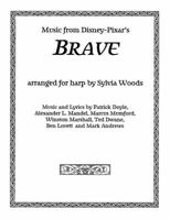Brave: Music from the Motion Picture Arranged for Harp 0936661569 Book Cover