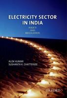 Electricity Sector in India: Policy and Regulation 0198082274 Book Cover