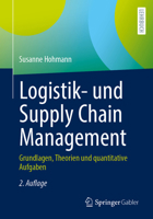 Logistik- und Supply Chain Management: Grundlagen, Theorien und quantitative Aufgaben (German Edition) 3658526823 Book Cover