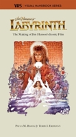 Labyrinth: VHS: The Making of Jim Henson's Iconic Film B0FFBF6FHF Book Cover