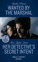 Wanted By The Marshal: Wanted by the Marshal (American Armor) / Her Detective's Secret Intent (Where Secrets are Safe) (Mills & Boon Heroes) 0263274381 Book Cover